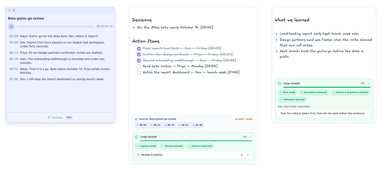 A beta go/no-go review with its transcript, a capture whose action items are checked off and marked Loop closed, and a What we learned block with a one-sentence takeaway.